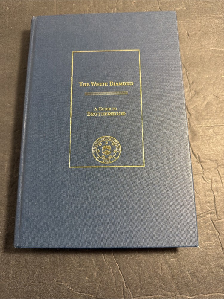 PI Kappa Phi Fraternity: The White Diamond A Guide To Brotherhood HC 2008