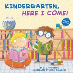 Kindergarten, Here I Come! – Paperback By Steinberg, D.J. – GOOD