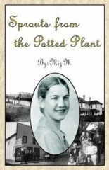 Sprouts From the Potted Plant, by Miz M. Like New First Edition Uncorrected Copy