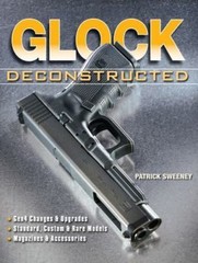 Glock Deconstructed by Patrick Sweeney