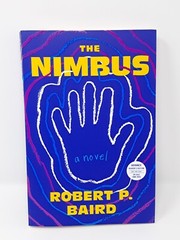 *ARC* The Nimbus a Novel by Robert P. Baird (2025, Softcover) henry holt 6/25