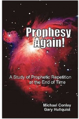 Prophesy Again Gary Hullquist Michael Conley 2010 Prophecy Bible Book