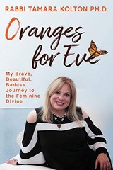 Oranges for Eve: My Brave, Beautifu…, Kolton Ph.D, Ra