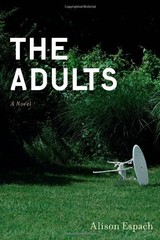 The Adults: A Novel – Hardcover By Espach, Alison – GOOD