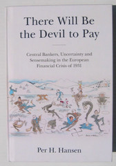 There Will Be Devil to Pay Bankers & Financial Crisis of 1931 Hansen 2025 HC New