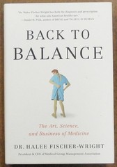 “Back to Balance” The Art, Science and Business of Medicine – Hardcover Book