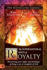 The Supernatural Ways of – Paperback, by Vallotton Kris; Johnson – Very Good