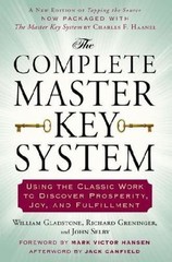 The Complete Master Key System: Using the Classic Work to Discover…