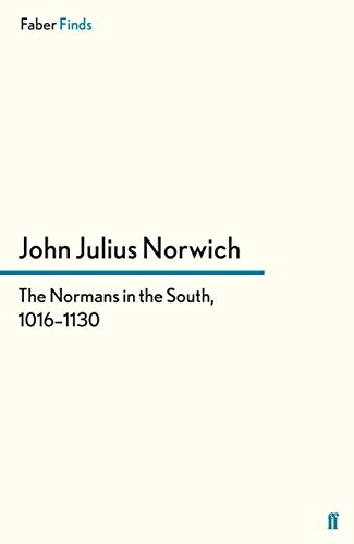 The Normans in the South, 10161130 (The Normans in Sicily) By J