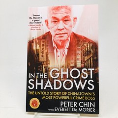 In the Ghost Shadows ARC Peter Chin Chinatowns Most Powerful Crime Boss Memoir