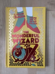 The Wonderful Wizard of Oz by L. Frank (2023, Deluxe Hardbound Edition)