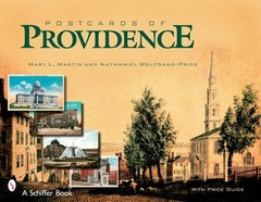 POSTCARDS OF PROVIDENCE (SCHIFFER BOOKS) By Mary L Martin **BRAND NEW**