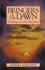 Bringers of the Dawn : Teachings from the Pleiadia