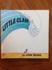 Little Clam – hardcover Reiser, Lynn