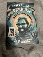 The Path To Paradise: A Francis Ford Coppola Story By Sam Wasson -Signed Copy