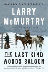 The Last Kind Words Saloon: A Novel – Paperback By McMurtry, Larry – GOOD