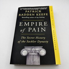Empire of Pain: The Secret History of the Sackler Dynasty