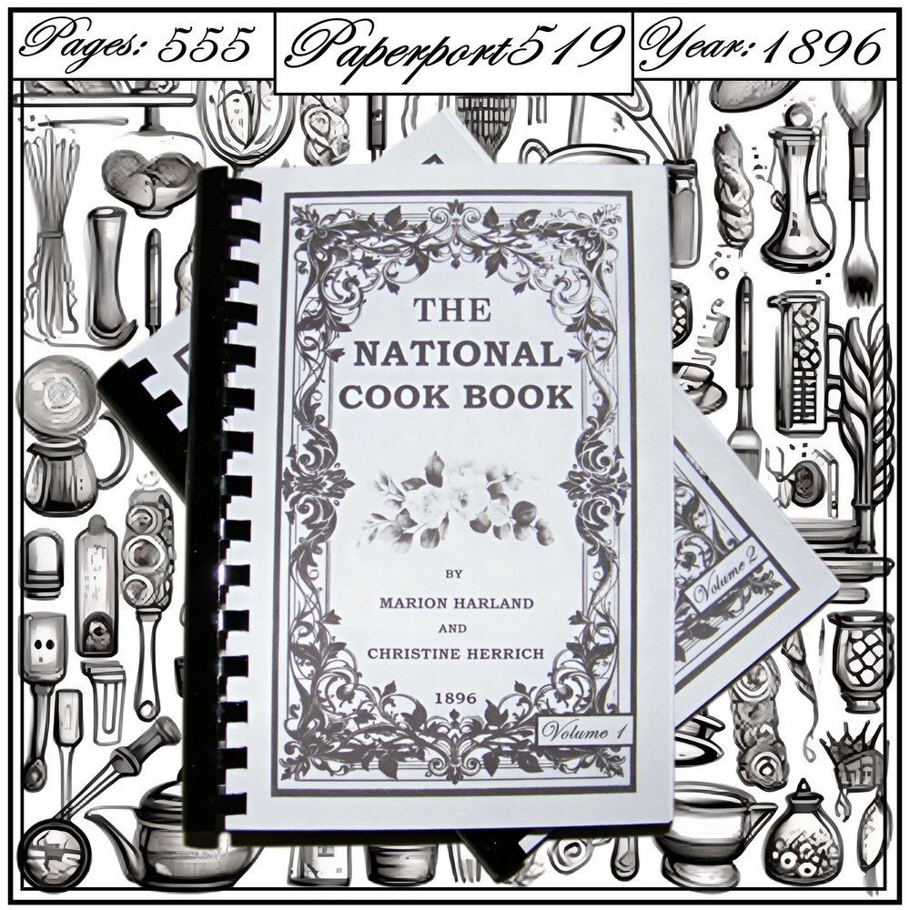 1896 The National Vintage Cook Book 555 Pages