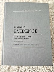 Learning Evidence: From the Federal Rules to the Courtroom (Learning Series) 4th