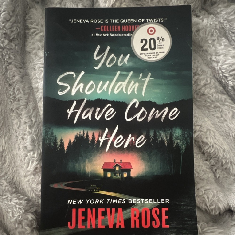 You Shouldn’t Have Come Here by Jeneva Rose Paperback Thriller Domestic Novel
