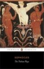 The Theban Plays: King Oedipus; Oedipus at Col- 0140440038, paperback, Sophocles