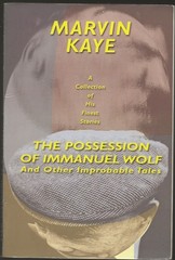 MARVIN KAYE The Possession of Immanuel Wolf. Wildside reprint. Trade pb. SIGNED