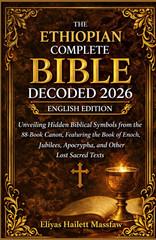 The Ethiopian Complete Bible Decoded 2026: Unveiling Hidden Biblical Symbols fro