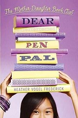 Dear Pen Pal (The Mother-Daughter – Hardcover, by Frederick Heather Vogel – Good
