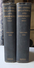 The Cosmic Relations and Immortality Two Volume Set 1919 by Henry Holt