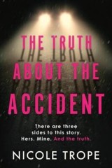 The Truth About the Accident – Paperback By Trope, Nicole – VERY GOOD