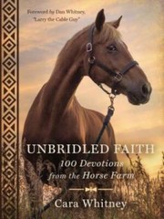 Unbridled Faith: 100 Devotions from the Horse Farm – Hardcover – GOOD