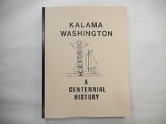 Kalama Washington: A Centennial History, 1990, Paperback, 220 pages