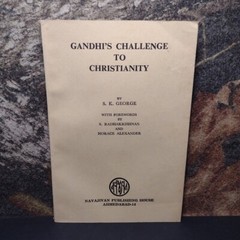 Gandhi’s Challenge To Christianity by S. K. George -1960 Softcover -3000 Printed