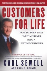 Customers for Life : How to Turn That One-Time Buyer into a Lifetime Customer…