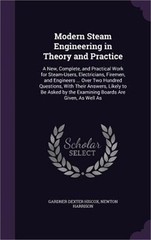 Modern Steam Engineering in Theory and Practice: A New, Complete, and Practical