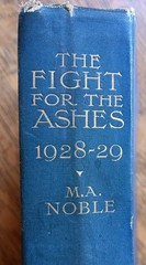 The Fight For The Ashes 1928-29 By M. A. Noble 1929 George G. Harrap & Company