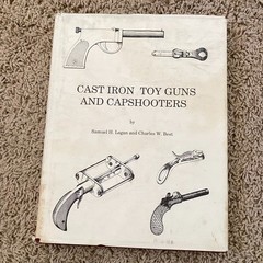 Signed Cast Iron Toy Guns and Capshooters Samuel H Logan Charles W Best Ltd Ed