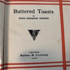 Buttered Toasts-FRED EMERSON BROOKS-HC-1916 1st Edition Forbes & Company Book