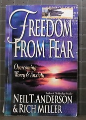 Freedom from Fear : Overcoming Worry and Anxiety. by Neil T. Anderson 1266