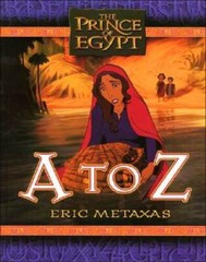 The Prince of Egypt: A to Z – Hardcover By Metaxas, Eric – GOOD