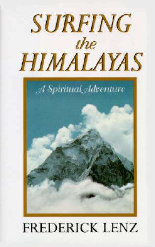 Surfing the Himalayas: A Spiritual Adventure – Hardcover – VERY GOOD