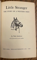 Little Stranger The Story of a Western Pony – Ned Andrews – 1941 HC Horse Story