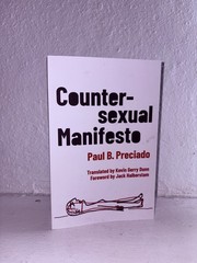 Counter-sexual Manifesto by Paul B. Preciado
