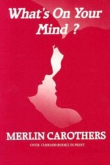 What’s on Your Mind? – Merlin R Carothers, 9780943026138, paperback