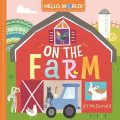 Hello, World! On the Farm – board book McDonald, Jill