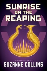 Sunrise on the Reaping (a Hunger Games Novel) by Suzanne Collins Hardcover