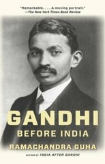 Gandhi Before India by Ramachandra Guha: New