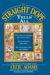 The Straight Dope Tells All – Paperback By Cecil Adams – GOOD