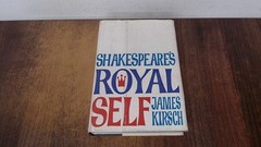 Shakespeares Royal Self, James Kirsch, G. P. Putnams Sons, 1966,