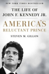 America’s Reluctant Prince: The Life of John F. Kennedy Jr. – Hardcover – GOOD